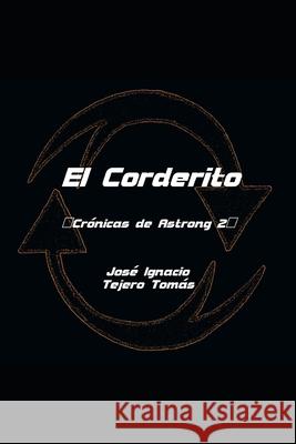 El Corderito Tejero Tomas Jose Ignacio Tejero Tomas 9798523510397 Independently published - książka