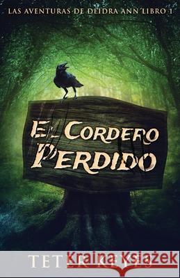 El Cordero Perdido Teter Keyes, Alina Rocio Tissera, Ana Zambrano 9784824103123 Next Chapter Gk - książka