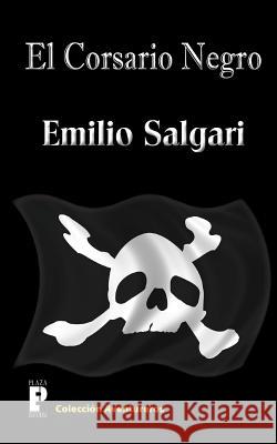 El Corsario Negro Emilio Salgari 9781477572559 Createspace - książka