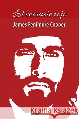 El corsario rojo Fenimore Cooper, James 9781977970855 Createspace Independent Publishing Platform - książka