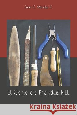 El Corte de Prendas PIEL Cabrera GDS Juan Carlos Mendez Cabrera GDS 9798446841103 Independently published - książka