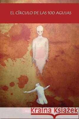 El Círculo de las 100 Agujas Mesa Sierra, Miguel 9781508860457 Createspace - książka