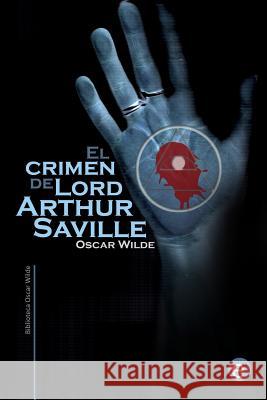 El crimen de Lord Arthur Saville Fresneda, Ruben 9781493737468 Createspace - książka