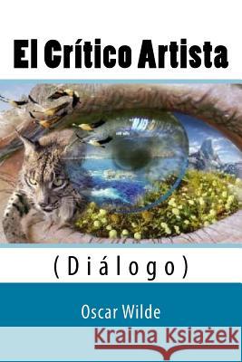 El Critico Artista: (Diálogo) Rivas, Anton 9781541212541 Createspace Independent Publishing Platform - książka