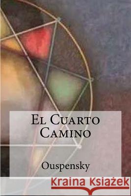 El Cuarto Camino Ouspensky                                Hollybooks 9781530923090 Createspace Independent Publishing Platform - książka