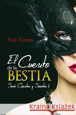 El Cuento de la Bestia Xireau, Noa 9781537709086 Createspace Independent Publishing Platform - książka