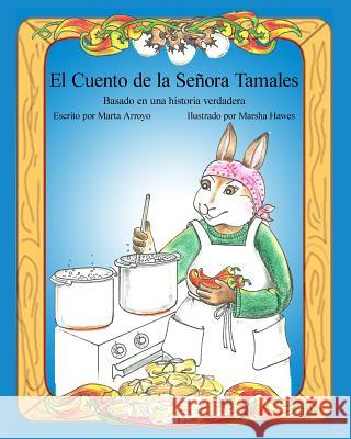 El Cuento de la Señora Tamales Hawes, Marsha 9781495312595 Createspace - książka