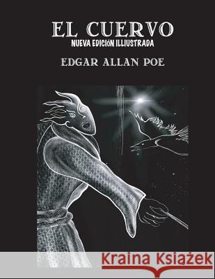 El Cuervo (Spanish edition): Nueva edición ilustrada Cordido, Airam E. 9781986425377 Createspace Independent Publishing Platform - książka