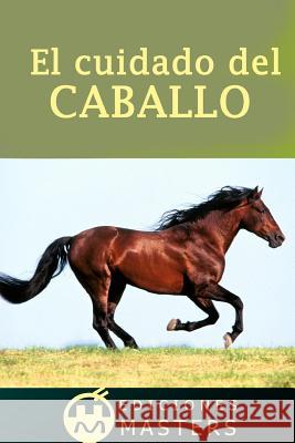 El cuidado del caballo Agusti, Adolfo Perez 9781492990246 Createspace - książka
