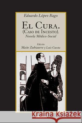 El Cura. (Caso de incesto). Lopez Bago, Eduardo 9781934768648 StockCERO - książka
