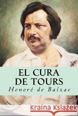 El Cura de Tours Honore De Balzac Editorial Oneness 9781539423980 Createspace Independent Publishing Platform - książka