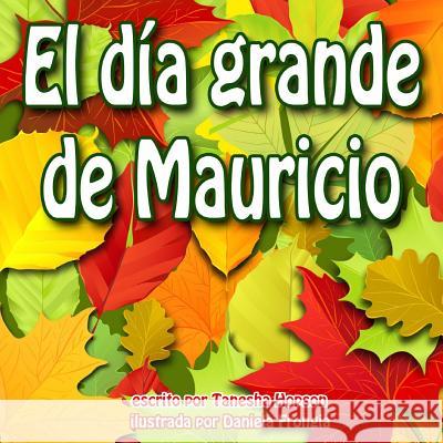 El Día Grande de Mauricio! Frongia, Daniela 9781493619719 Createspace - książka