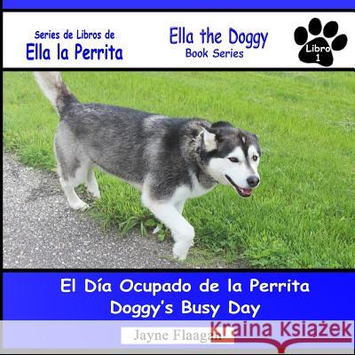 El Día Ocupado de la Perrita Flaagan, Jayne 9780692489840 Husky Publishing - książka