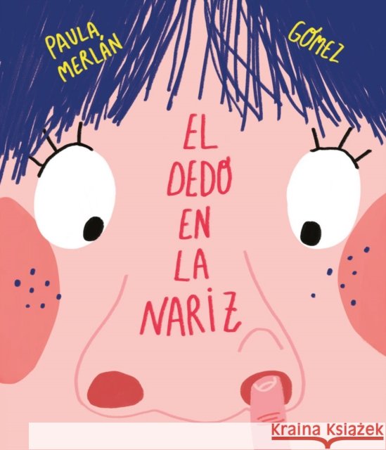 El Dedo En La Nariz  9788417123772 Nubeocho - książka