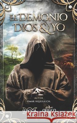 El Demonio Dios & Yo Omar Hejeile 9789588391670 Wicca - książka