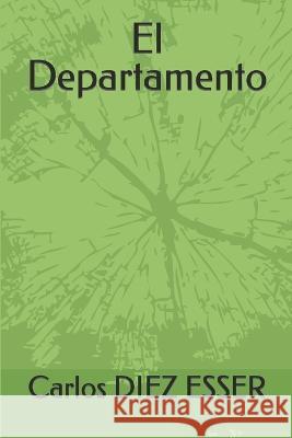El Departamento Ivan Dario Higuita Carlos Diez Esser  9798473526080 Independently Published - książka