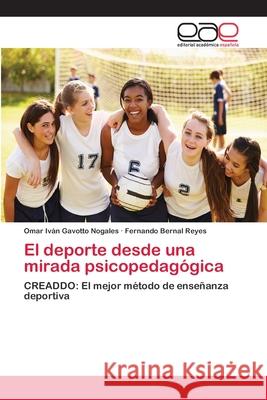 El deporte desde una mirada psicopedagógica Gavotto Nogales, Omar Iván 9783659091575 Editorial Academica Espanola - książka