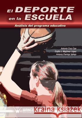 El deporte en la escuela: Analisis del programa educativo Martinez Lopez, Emilio J. 9788499932460 Wanceulen S.L. - książka