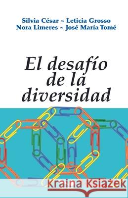 El desafío de la diversidad Silvia César, José María Tomé, Leticia Grosso 9798227176622 Ariel Publisher - książka