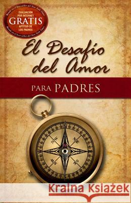 El Desafío del Amor Para Padres Kendrick, Stephen 9781433680366 B&H Espanol - książka