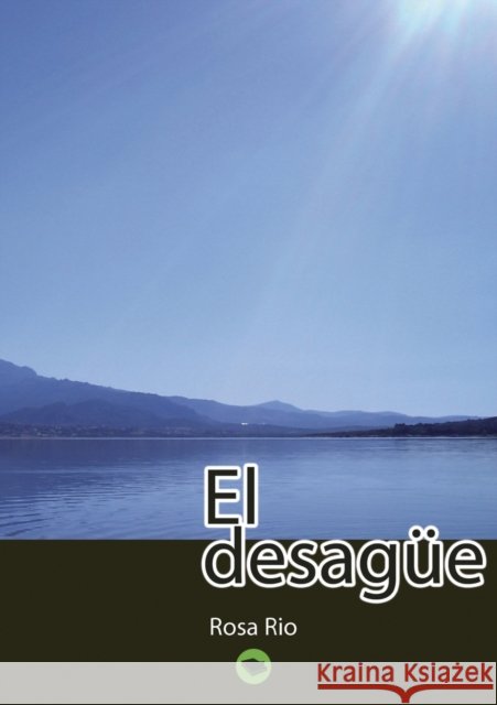 El Desagüe Rosa Rio 9788468600000 Bubok Publishing S.L. - książka
