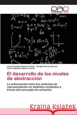 El desarrollo de los niveles de abstracción Chávez Prieto, Juan Ernesto 9783659067778 Editorial Academica Espanola - książka