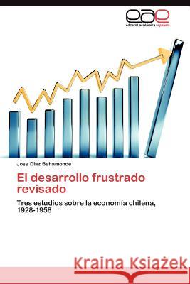 El desarrollo frustrado revisado Diaz Bahamonde Jose 9783845484761 Editorial Acad Mica Espa Ola - książka