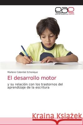 El desarrollo motor Colomb 9786203587470 Editorial Academica Espanola - książka