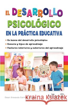 El desarrollo psicológico en la práctica educativa Carrillo Tamayo, Omar Armando 9786071717030 Editorial Trillas - książka