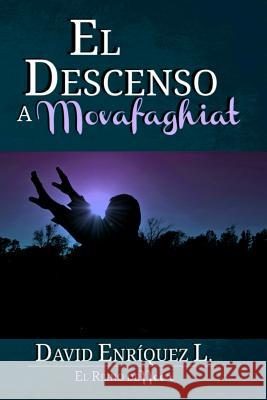 El descenso a Movafaghiat Enriquez L., David 9781494891640 Createspace - książka