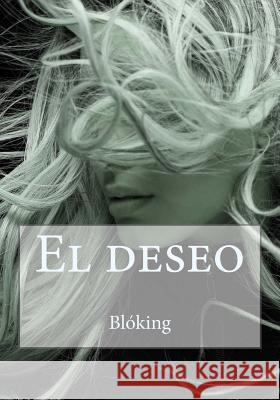El Deseo Bloking 9781978454101 Createspace Independent Publishing Platform - książka