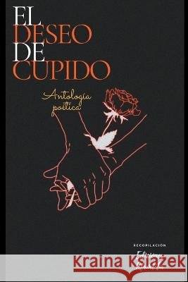 El Deseo de Cupido Ediciones Afrodita   9798223448297 Ediciones Afrodita - książka