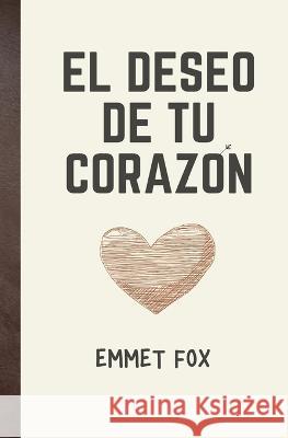 El deseo de tu corazon Yousell Reyes Emmet Fox  9798387355295 Independently Published - książka