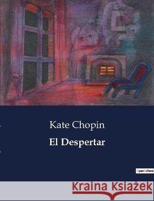 El Despertar Kate Chopin   9791041938612 Culturea - książka