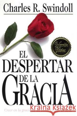 El Despertar de la Gracia Swindoll, Charles R. 9780881130188 Caribe/Betania Editores - książka