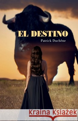 El Destino Duchêne, Patrick 9791040590255 Librinova - książka