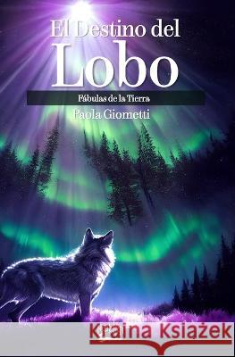 El Destino del Lobo Paola Giometti 9786500586947 Nordika - książka