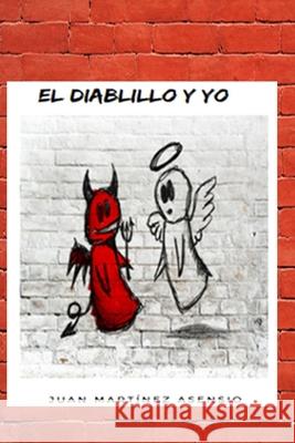 El Diablillo y Yo Martínez Asensio, Juan 9781090874153 Independently Published - książka