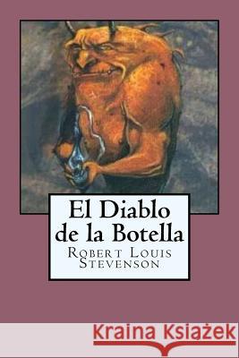 El Diablo de la Botella: The Bottle Imp Anton Riva Robert Louis Stevenson 9781539313243 Createspace Independent Publishing Platform - książka