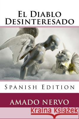 El Diablo Desinteresado Amado Nervo 9781979880640 Createspace Independent Publishing Platform - książka