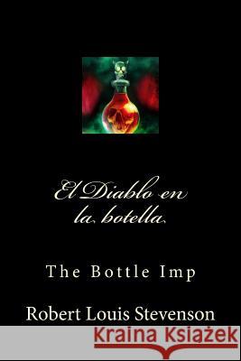 El Diablo en la botella: The Bottle Imp Jm Tues Robert Louis Stevenson 9781717037282 Createspace Independent Publishing Platform - książka