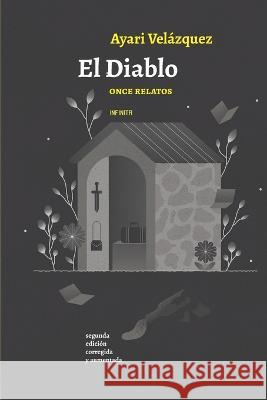 El Diablo: Once relatos Ayari Velázquez 9798364161345 Independently Published - książka