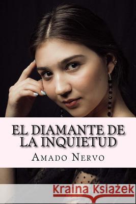 El diamante de la inquietud Nervo, Amado 9781977760852 Createspace Independent Publishing Platform - książka