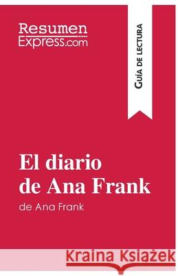 El diario de Ana Frank (Guía de lectura): Resumen y análisis completo Resumenexpress 9782806272232 Resumenexpress.com - książka