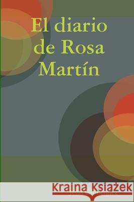 El diario de Rosa Martín Gil Benítez, Jesús 9781326667603 Lulu.com - książka