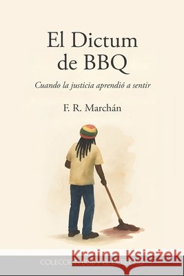 El Dictum de BBQ Cordovéz, Francisco Raúl Marchán 9798298059794 Independently Published - książka