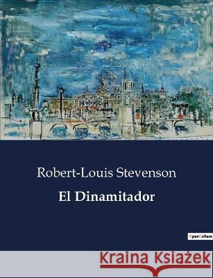 El Dinamitador Robert-Louis Stevenson   9791041807901 Culturea - książka