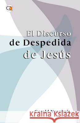 El Discurso de Despedida de Jesús Gerald Nyenhuis, Fundación Gerald Nyenhuis 9798438869641 Independently Published - książka
