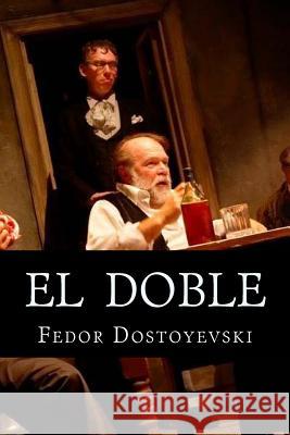 El Doble Fyodor Dostoyevsky 1. Books Juan Lopez Morillas 9781514846926 Createspace - książka