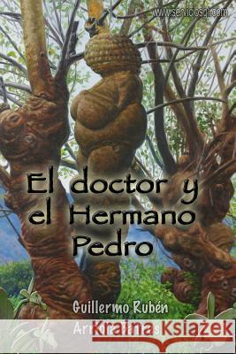 El doctor y el Hermano Pedro Arriola Batres, Hector Alfredo 9781441440679 Createspace - książka